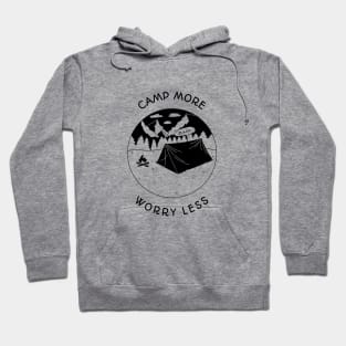 Camp more worry less design Hoodie